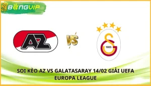 soi kèo AZ vs Galatasaray